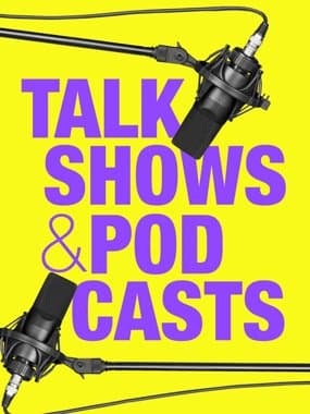 Talk Shows & Podcasts